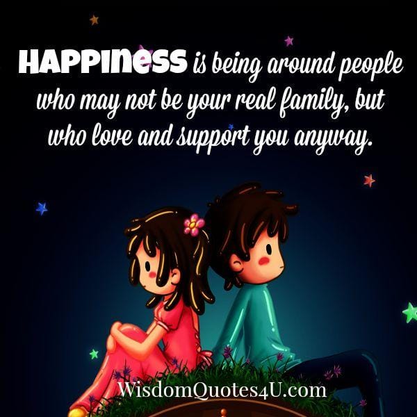 Being around people who may not be your real family