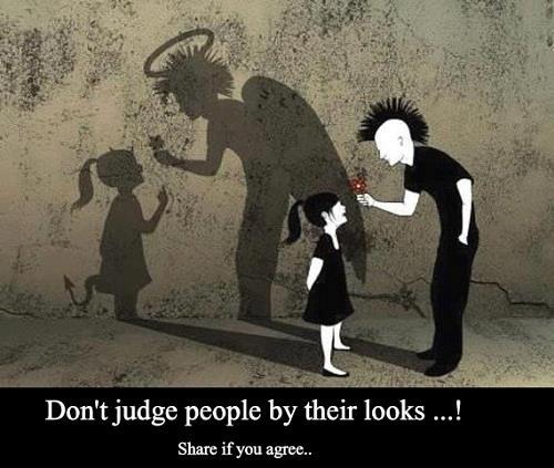 Don't judge people by their looks