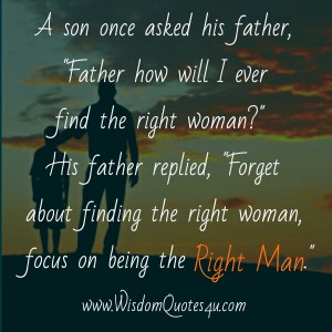 How to find the right woman in your Life?