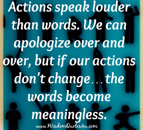 We can apologize over and over again - Wisdom Quotes