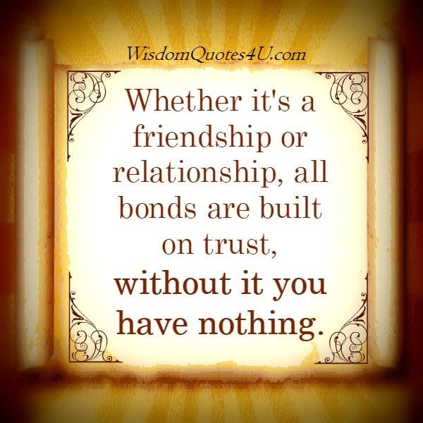 All bonds are built on Trust