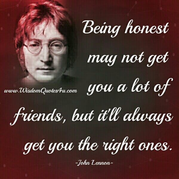 Being honest may not get you a lot of friends