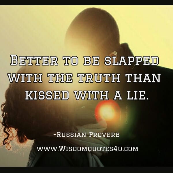 Better to be slapped with the truth