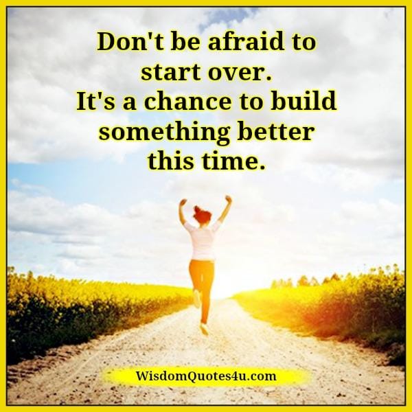 Build something better this time in your life