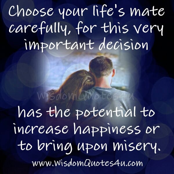 Choose your Life's mate carefully