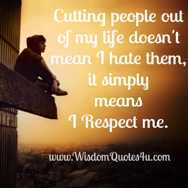 Cutting some people out of your life