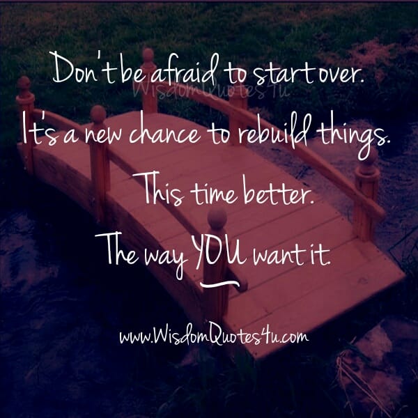 Don't be afraid to start over