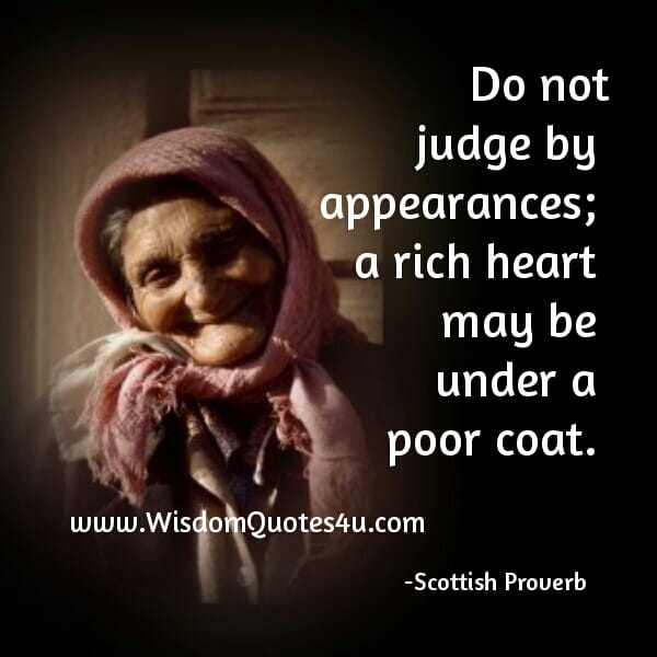 Don't judge people by appearances