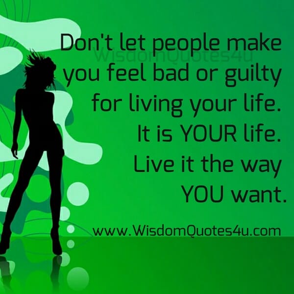 Don't let people make you feel bad