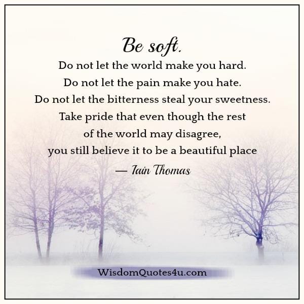 Don't let the pain make you hate