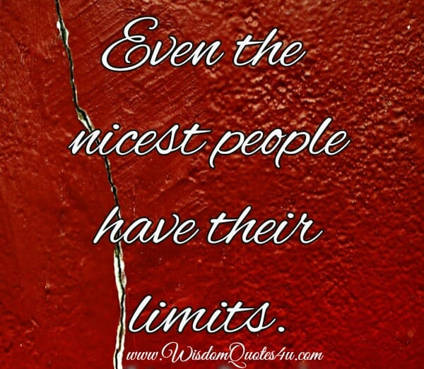 Even the nicest people have their limits