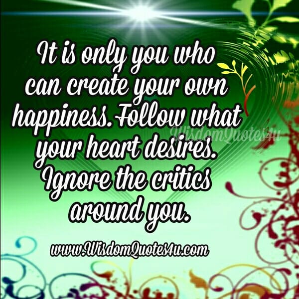 Follow what your heart desires