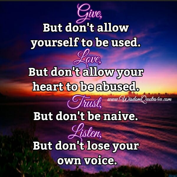 Give, but don't allow yourself to be used
