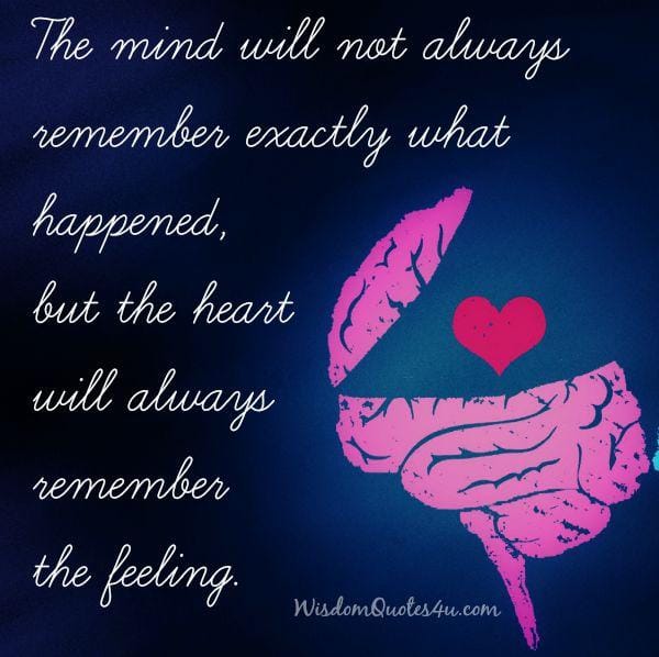 Heart will always remember the feeling