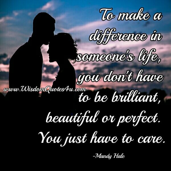 How you can make a difference in someone's life?