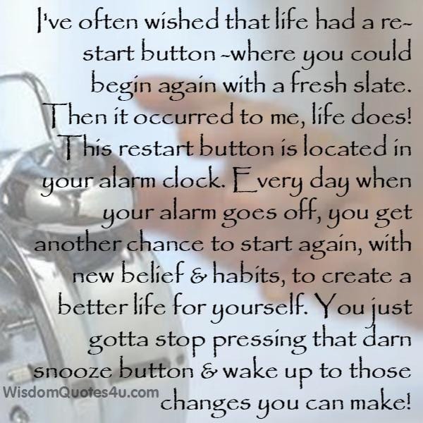 If life had a restart button where you could begin again