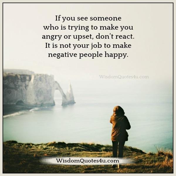 If someone is trying to make you angry or upset