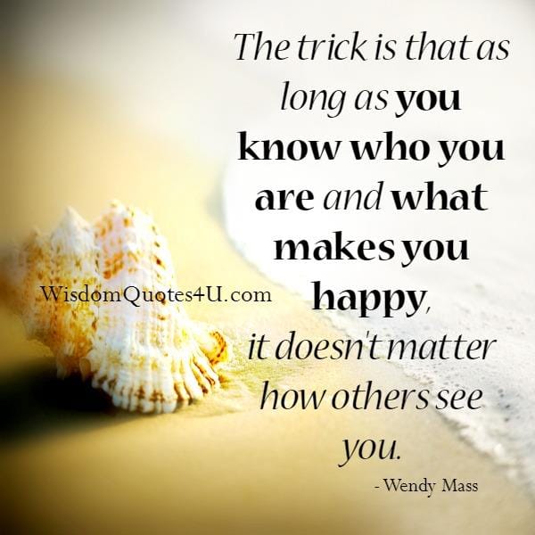 It doesn't matter how others see you