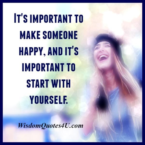 It's important to make someone happy