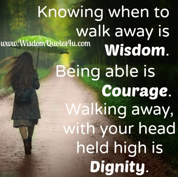 Knowing when to walk away from someone