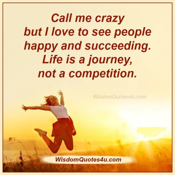 Life is a journey, not a competition