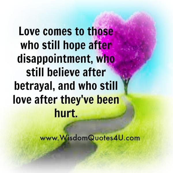 Love comes to those who still believe after betrayal