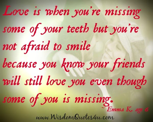 Love is when you're missing some of your teeth