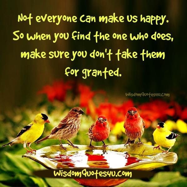 Not everyone can make us happy