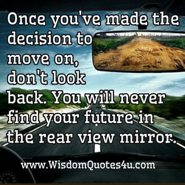 Once you have made the decision to move on