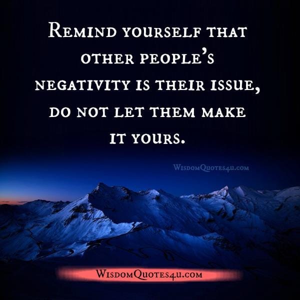 Other people's negativity is their issue