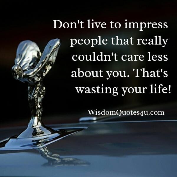 People that really couldn't care less about you