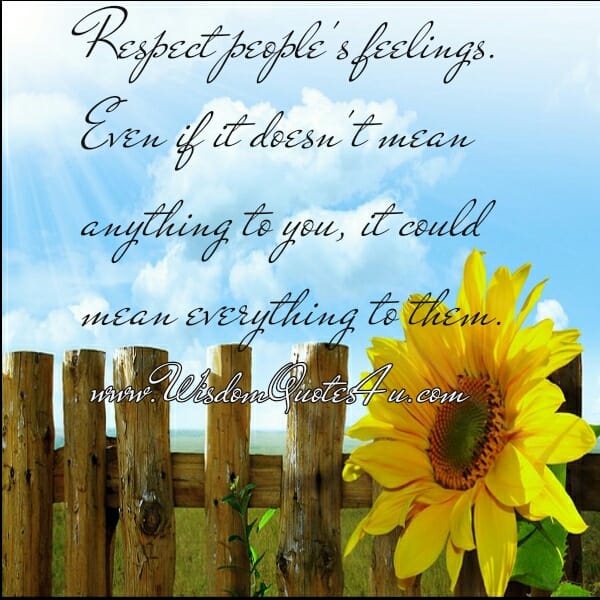 Respect people's Feelings