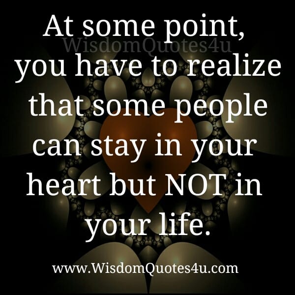 Some people can stay in your Heart
