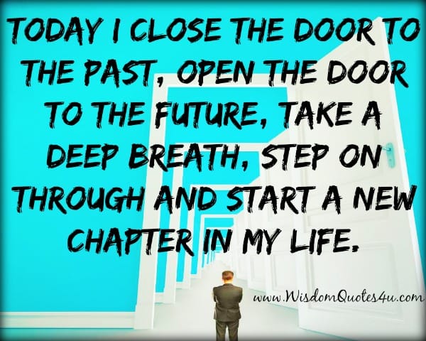 Past is already past. Move on, and start again a new life