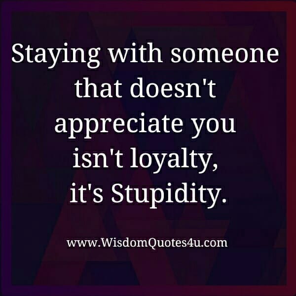 Staying with someone that doesn't appreciate you
