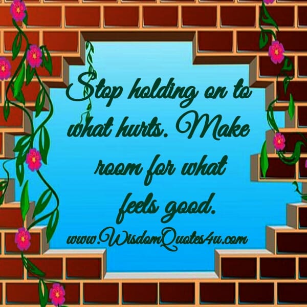 Stop holding on to what Hurts