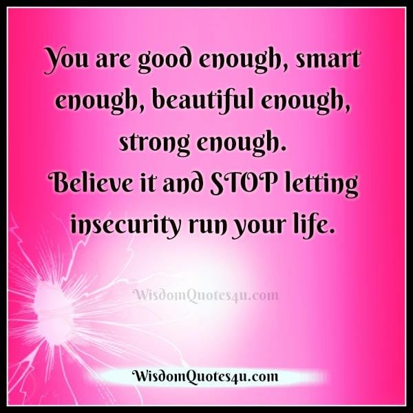 Stop letting insecurity run your life