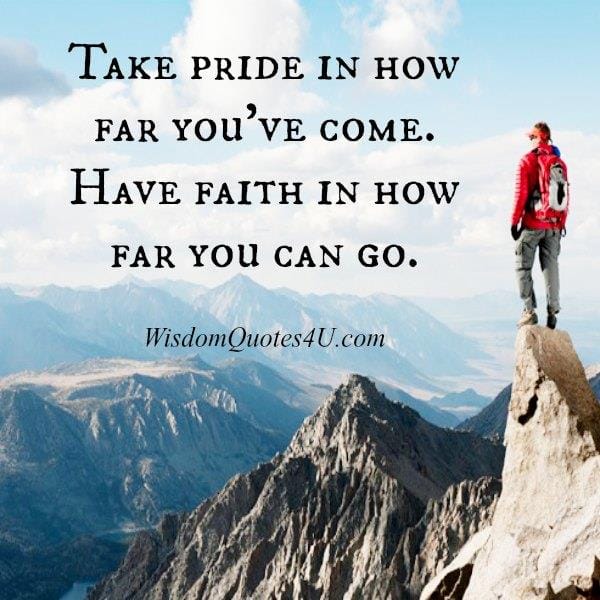 Take Pride in how far you have come