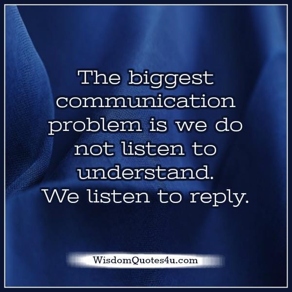 The biggest communication problem