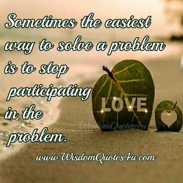 The easiest way to solve a problem in your life