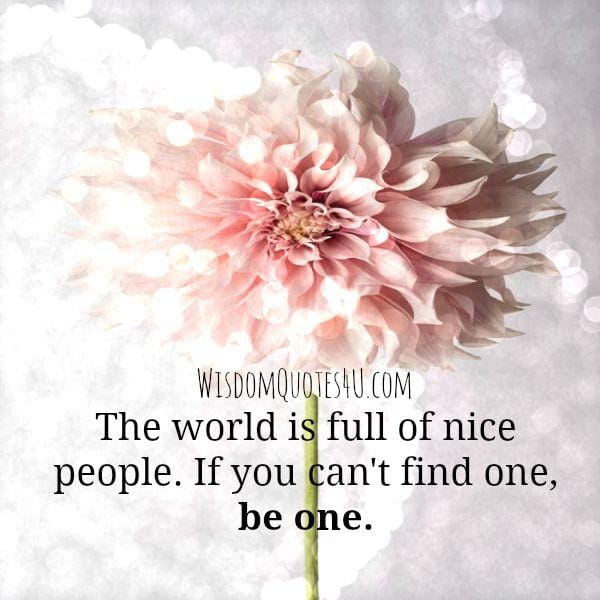 The world is full of nice people