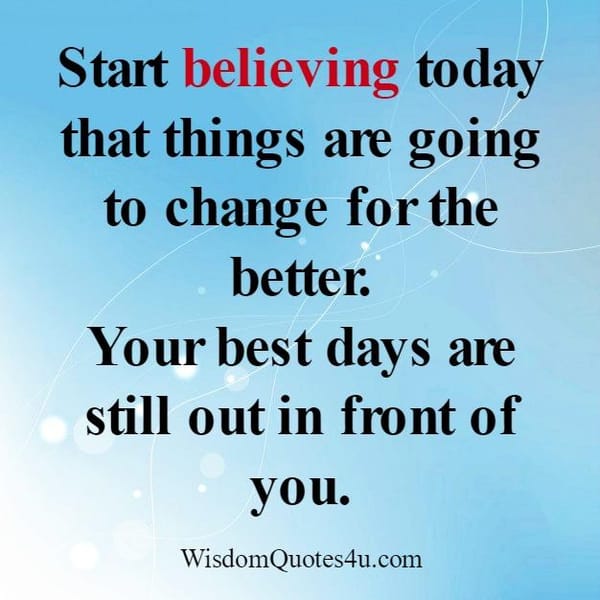 Things are going to change for the better
