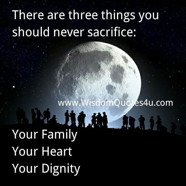 Three Things you should never sacrifice
