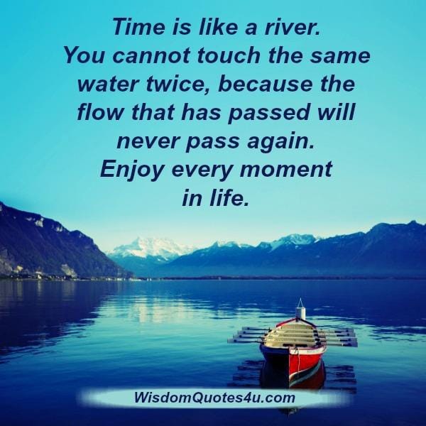 Time is like a river