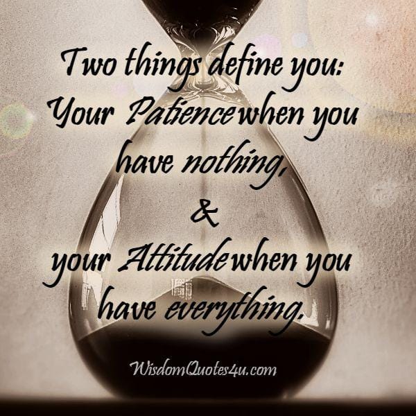 Two things define you