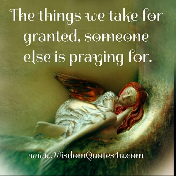 When you take things for granted