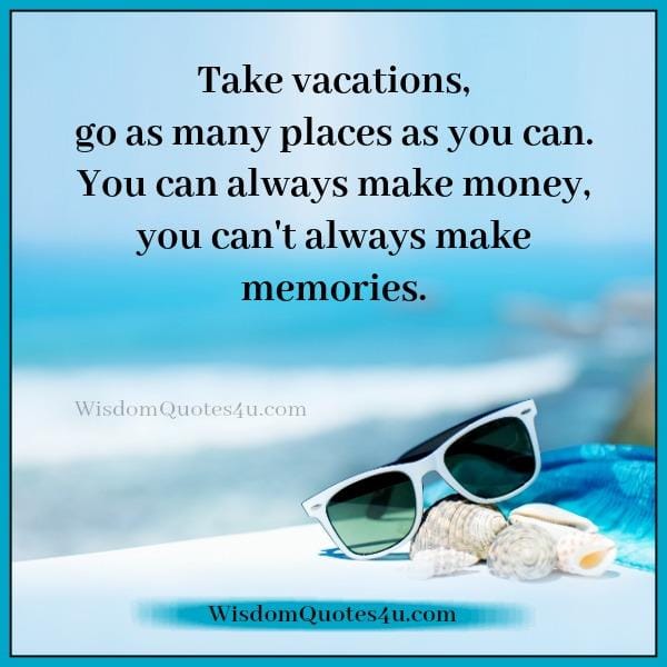 You can't always make memories in life