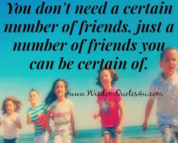You don't need a certain number of friends