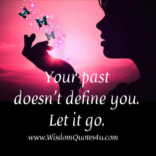 Your past doesn't define you