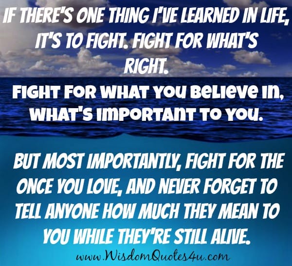 Fight for what's right & you believe in